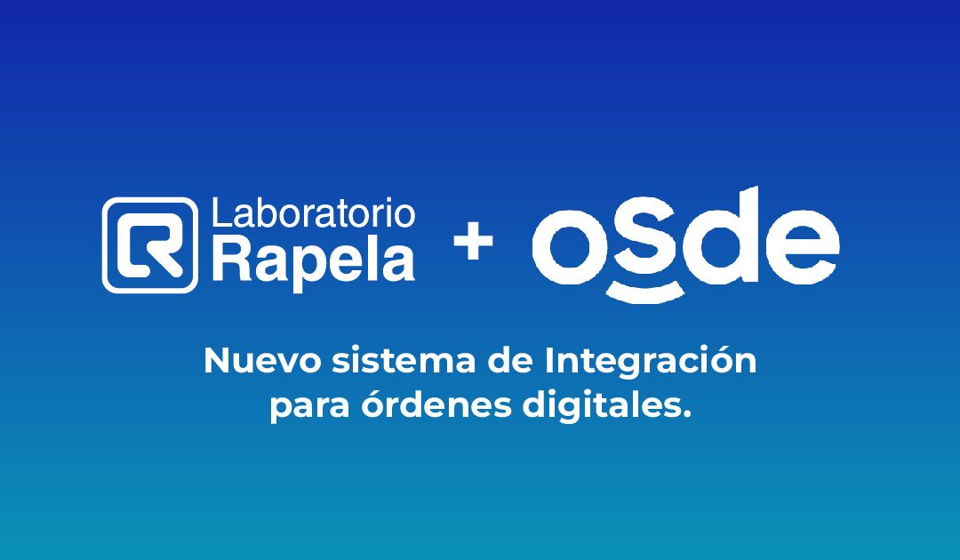 Nuevo sistema de Integración para órdenes digitales OSDE